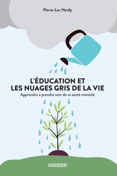 L’education et les nuages gris de la vie