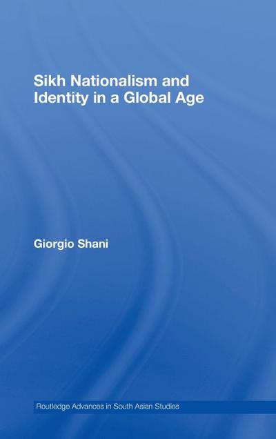 Sikh Nationalism and Identity in a Global Age