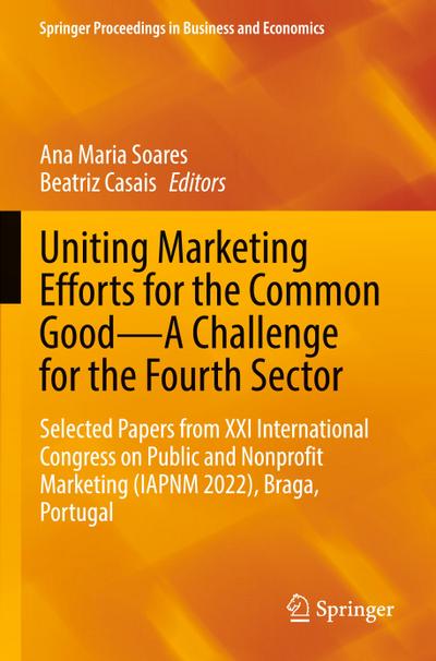 Uniting Marketing Efforts for the Common Good-A Challenge for the Fourth Sector
