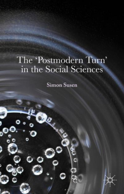 The ’Postmodern Turn’ in the Social Sciences