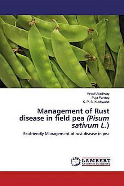 Management of Rust disease in field pea (Pisum sativum L.)