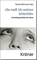"So muß ich weinen bitterlich"