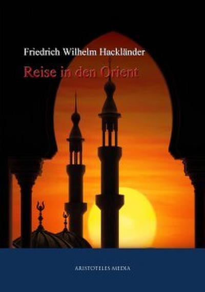 Reise in den Orient