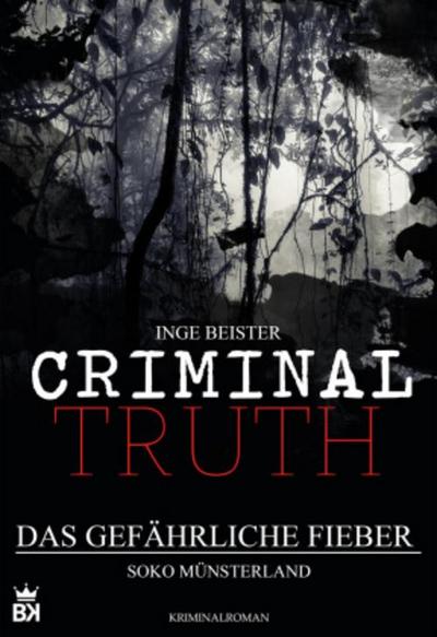 Criminal Truth - Das gefährliche Fieber; .