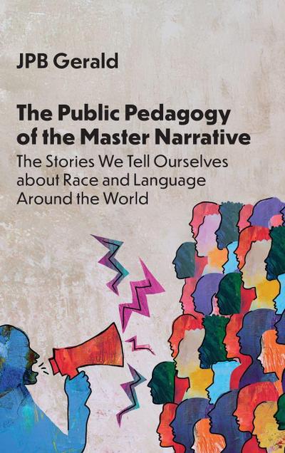 The Public Pedagogy of the Master Narrative