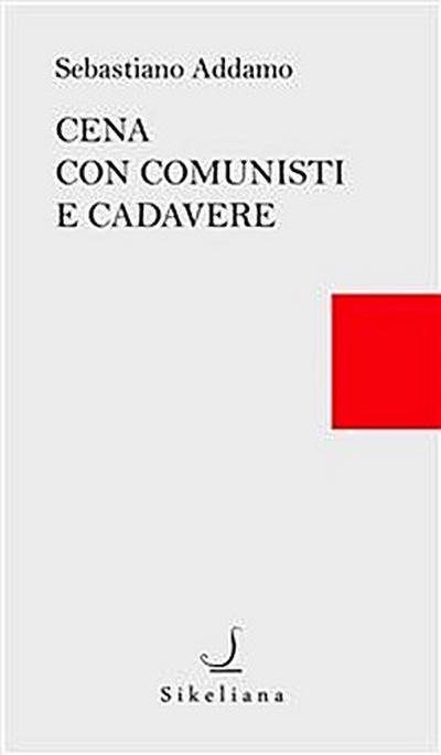 Cena con comunisti e cadavere