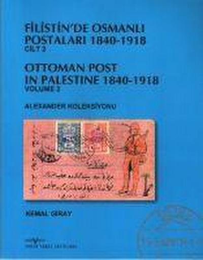 Filistinde Osmanli Postalari 1840-1918 Cilt 2 - Alexander Koleksiyonu