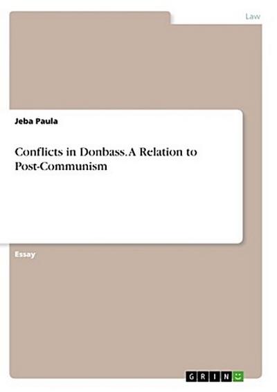 Conflicts in Donbass. A Relation to Post-Communism