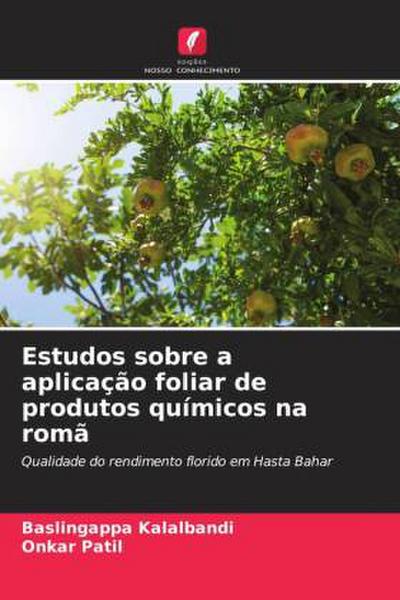 Estudos sobre a aplicação foliar de produtos químicos na romã
