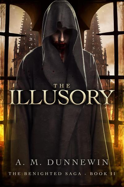 The Illusory (The Benighted Saga, #2)
