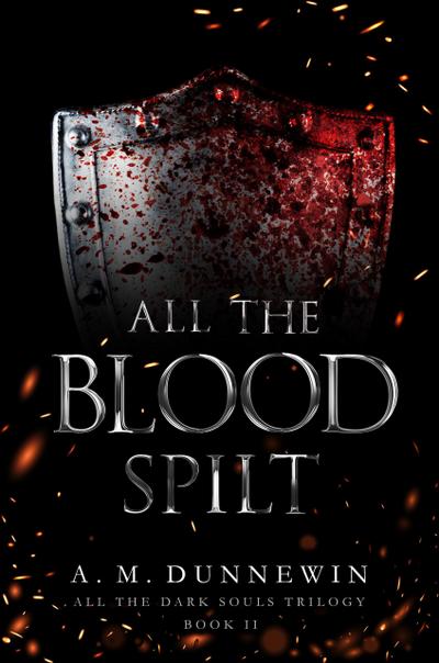 All the Blood Spilt (All the Dark Souls, #2)