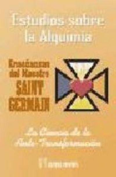 Estudios sobre la alquimia I : la ciencia de la auto-transformación