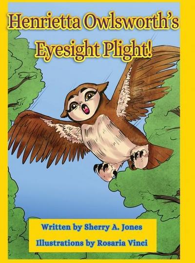 Henrietta Owlsworth’s Eyesight Plight!