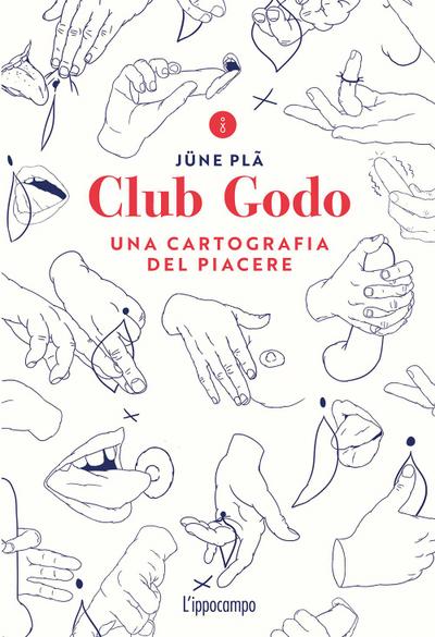 Club Godo. Una cartografia del piacere