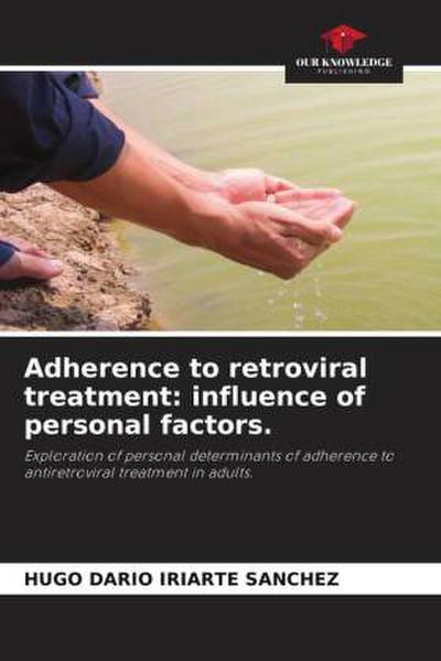 Adherence to retroviral treatment: influence of personal factors.