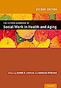 The Oxford Handbook of Social Work in Health and Aging