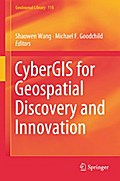 CyberGIS for Geospatial Discovery and Innovation