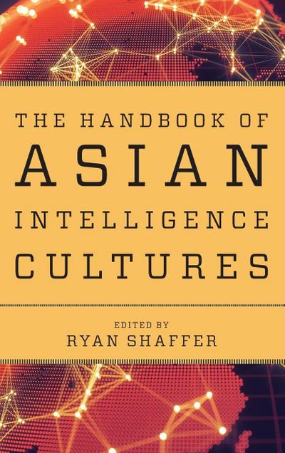 Handbook of Asian Intelligence Cultures