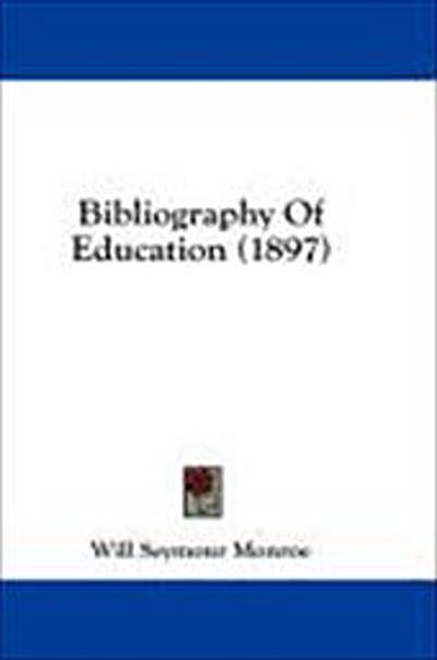 Bibliography Of Education (1897)