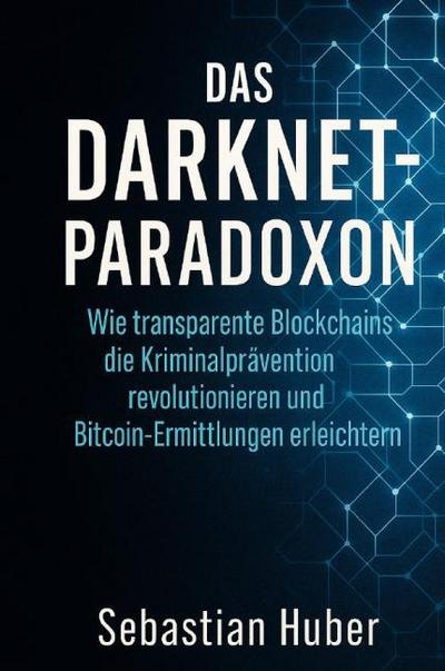 Das Darknet-Paradoxon