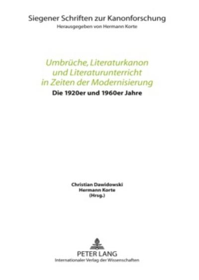 Umbrüche, Literaturkanon und Literaturunterricht in Zeiten der Modernisierung