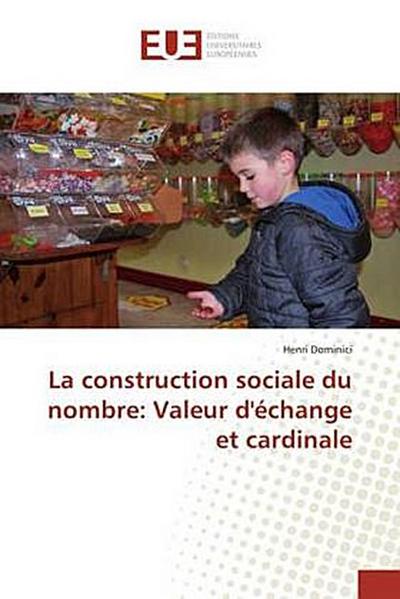 La construction sociale du nombre: Valeur d’échange et cardinale
