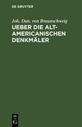 Ueber die alt-americanischen Denkmäler