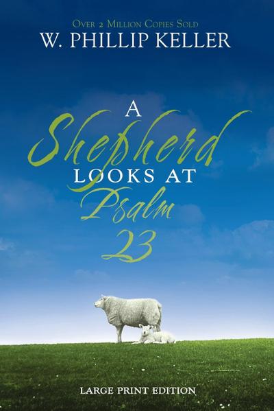 A Shepherd Looks at Psalm 23, Large Print Edition