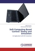 Soft Computing Based Control: Theory and Simulatio