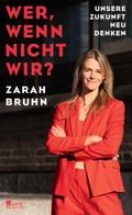 Wer, wenn nicht wir?: Unsere Zukunft neu denken |  ...