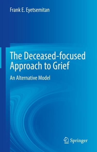 The Deceased-focused Approach to Grief