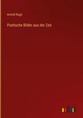 Poetische Bilder aus der Zeit