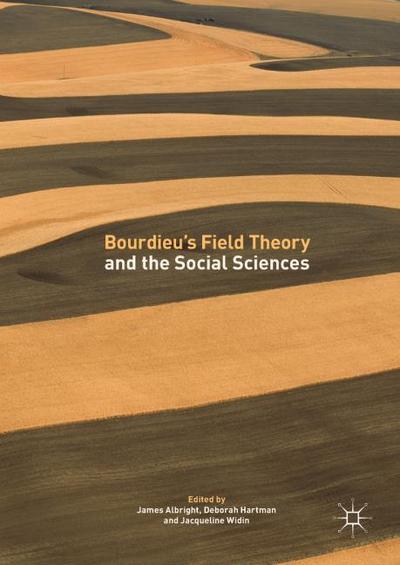 Bourdieu’s Field Theory and the Social Sciences