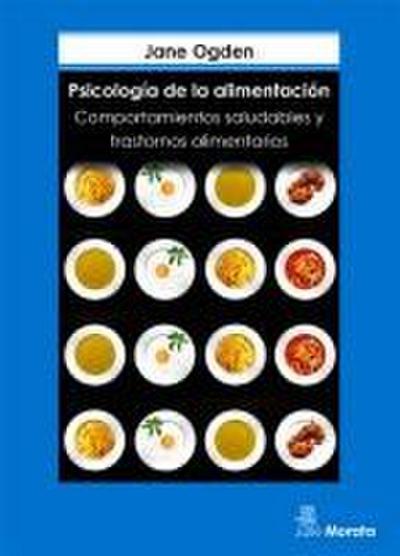 Psicología de la alimentación : comportamientos saludables y trastornos alimentarios