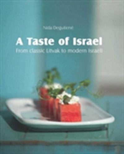 Taste of Israel - From classic Litvak to modern Israeli