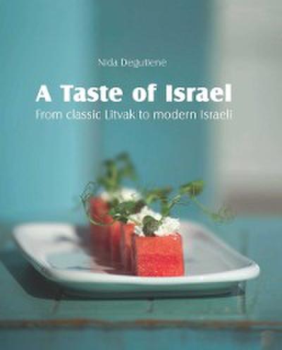 Taste of Israel - From classic Litvak to modern Israeli