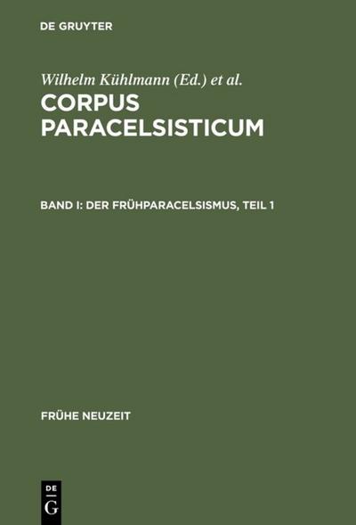 Corpus Paracelsisticum - Der Frühparacelsismus / Teil 1