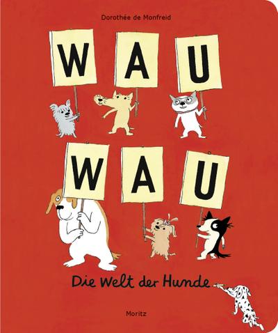 WAU WAU
– Die Welt der Hunde –