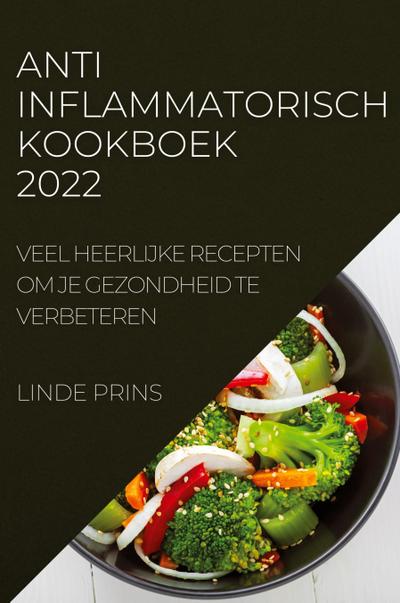 ANTI-INFLAMMATORISCH  KOOKBOEK 2022