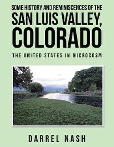 Some History and Reminiscences of the San Luis Valley, Colorado