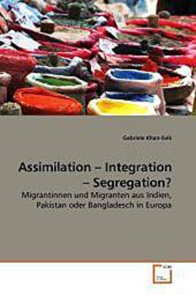 Assimilation - Integration - Segregation?