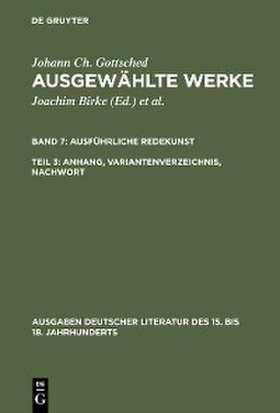 Ausführliche Redekunst. Anhang, Variantenverzeichnis, Nachwort