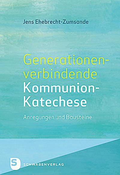 Generationenverbindende Kommunion-Katechese