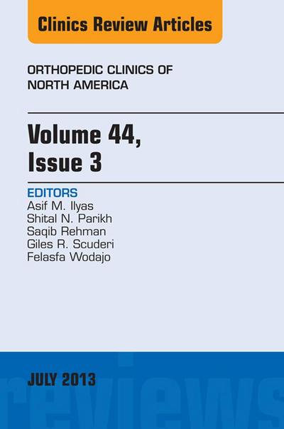 Volume 44, Issue 3, An Issue of Orthopedic Clinics