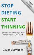 Stop Dieting Start Thinning