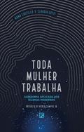 Toda mulher trabalha