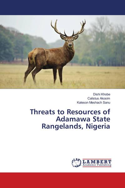 Threats to Resources of Adamawa State Rangelands, Nigeria