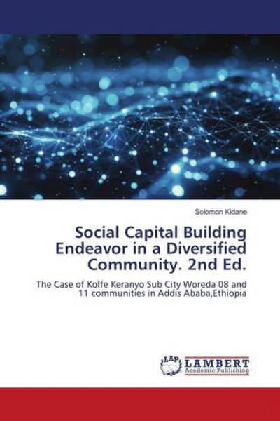 Social Capital Building Endeavor in a Diversified Community. 2nd Ed.