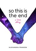 So This Is the End