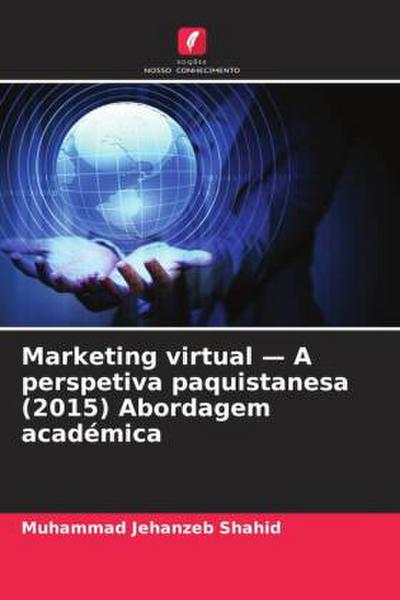 Marketing virtual - A perspetiva paquistanesa (2015) Abordagem académica